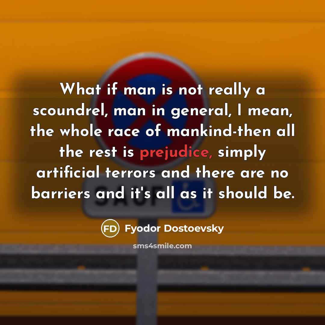“What if man is not really a scoundrel, man in…” quote by Fyodor Dostoevsky