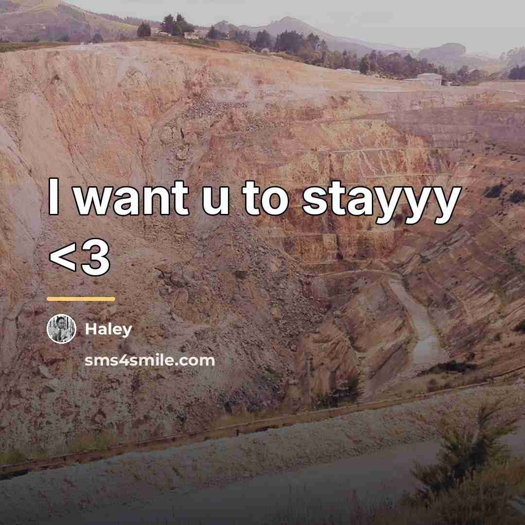 “I want u to stayyy…” quote by Haley