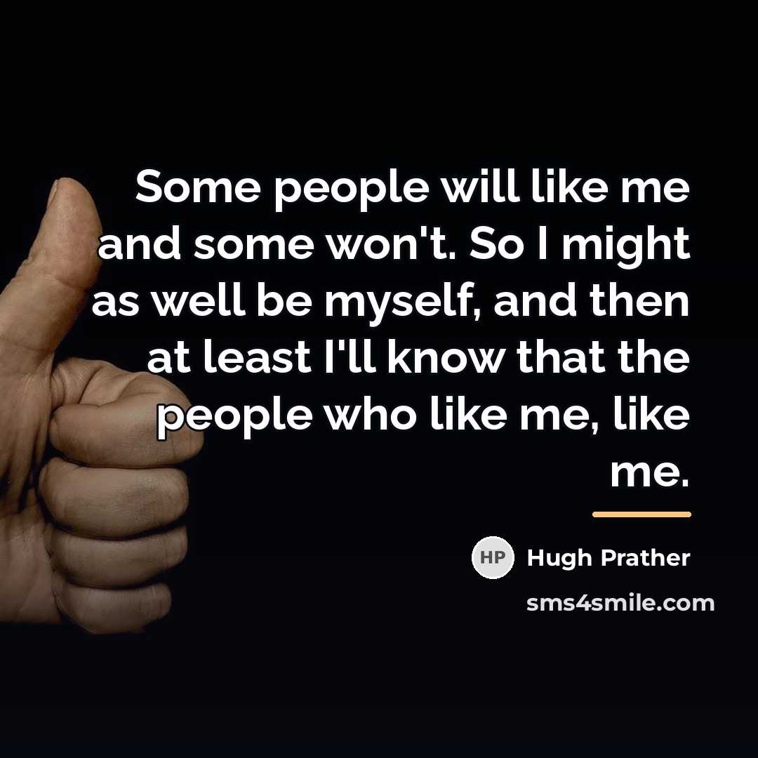 “Some people will like me and some won't. So I…” quote by Hugh Prather