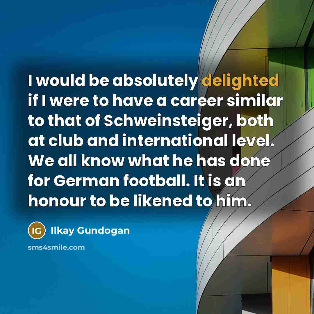 “I would be absolutely delighted if I were to have…” quote by Ilkay Gundogan