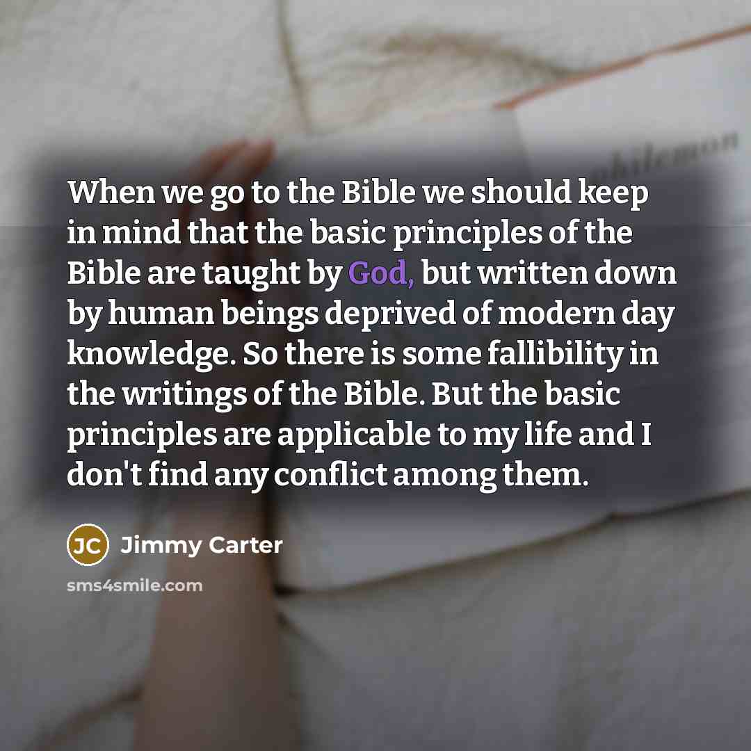 “When we go to the Bible we should keep in…” quote by Jimmy Carter