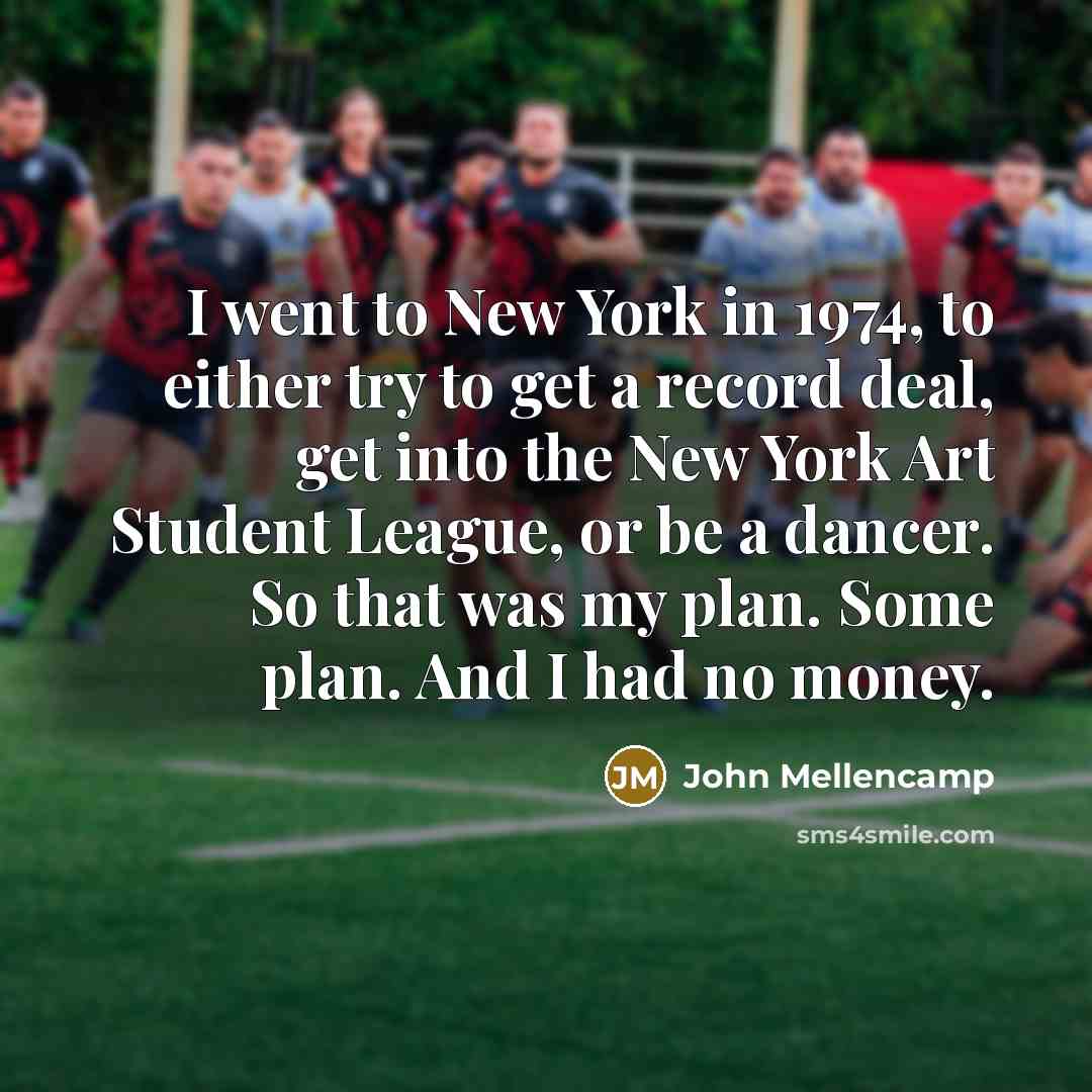 “I went to New York in 1974, to either try…” quote by John Mellencamp