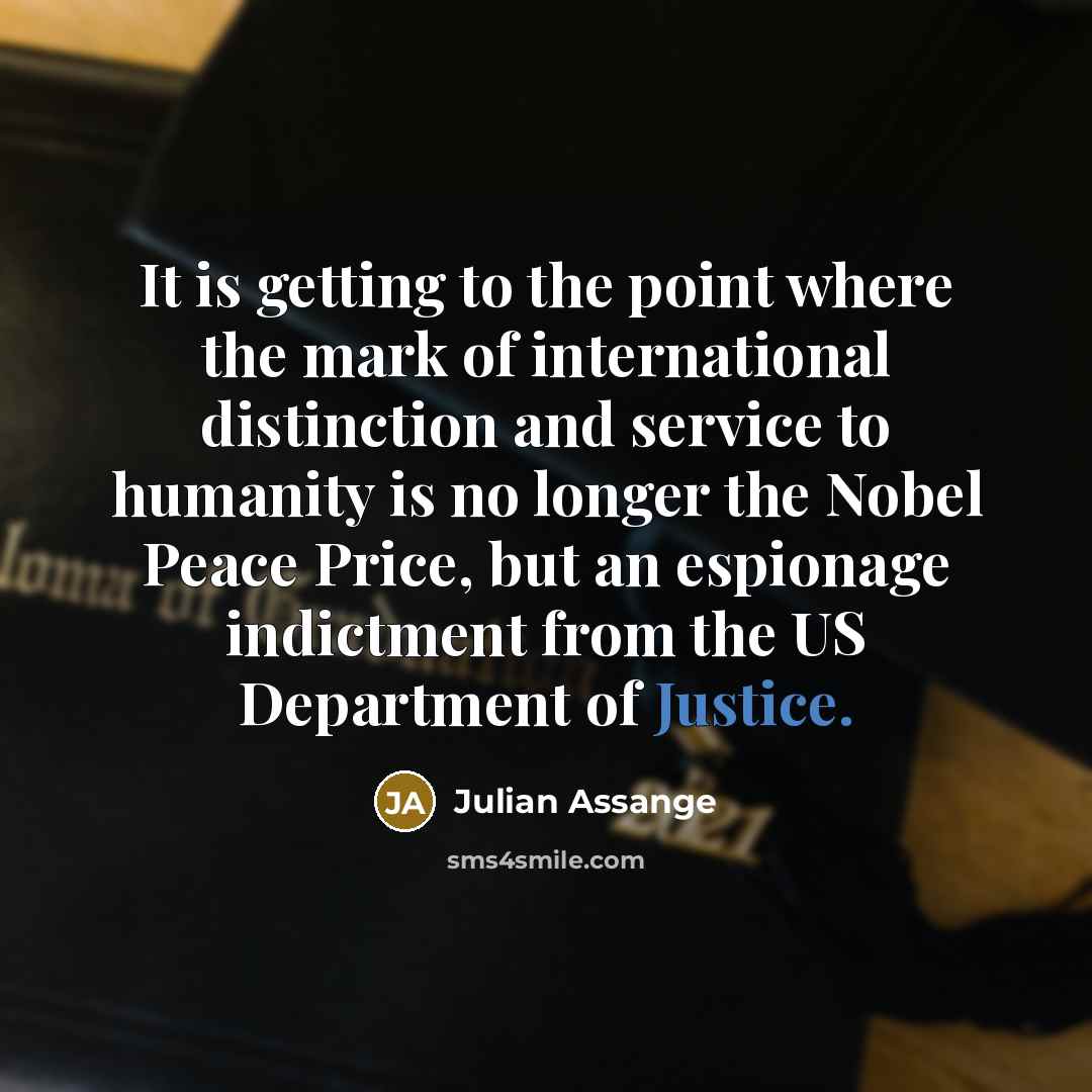“It is getting to the point where the mark of…” quote by Julian Assange