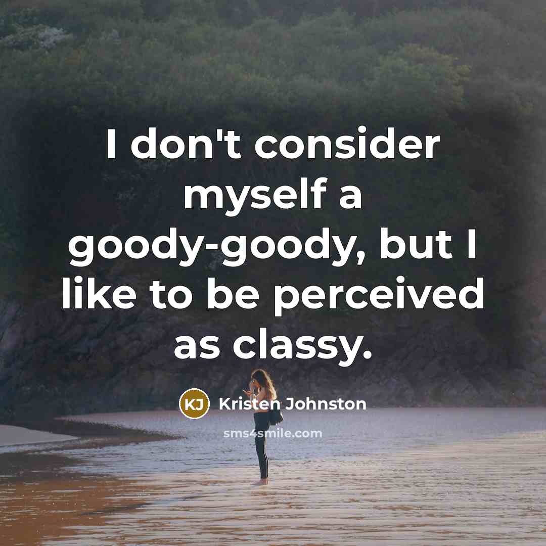 “I don't consider myself a goody-goody, but I like to…” quote by Kristen Johnston