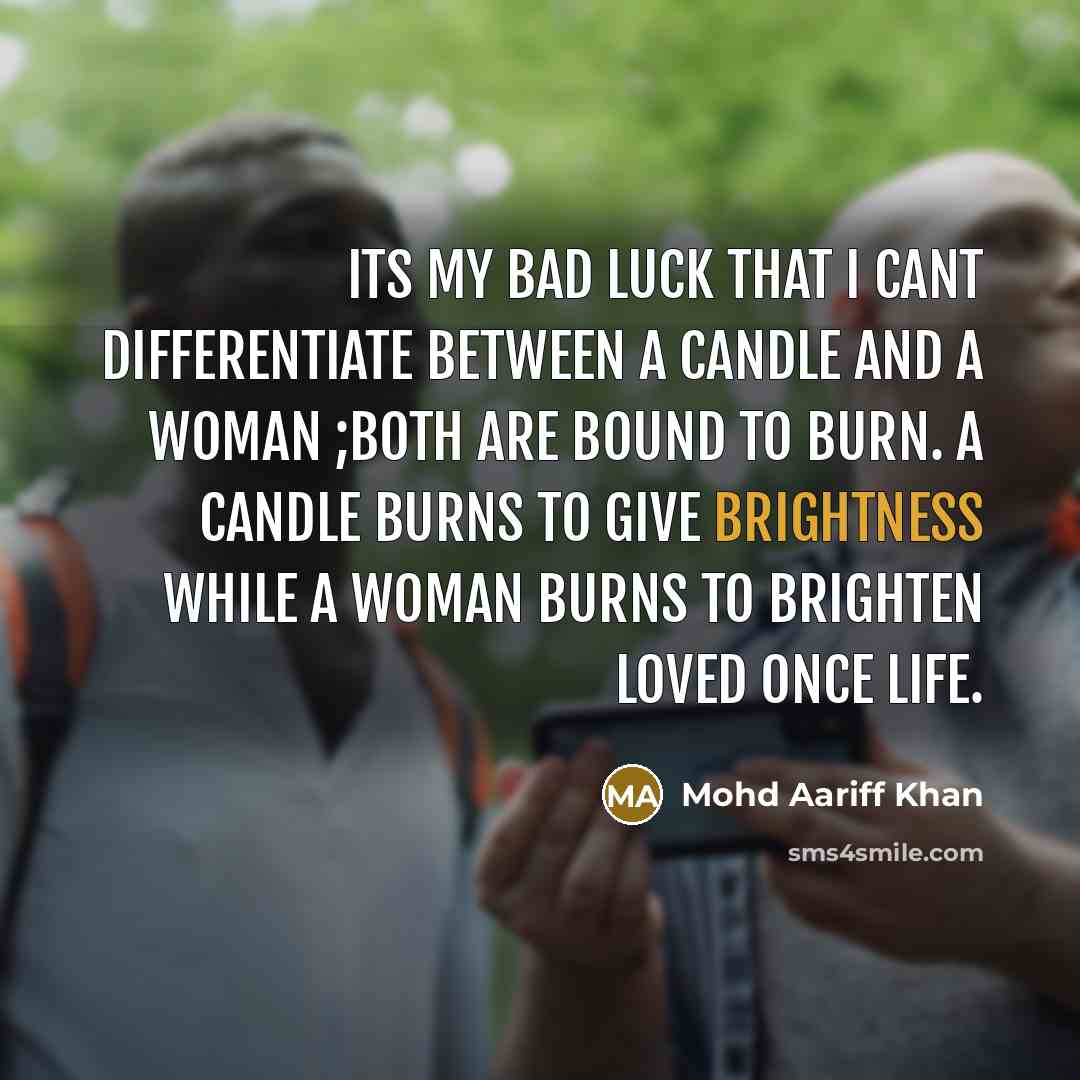 “Its my bad luck that I cant differentiate between a…” quote by Mohd Aariff Khan
