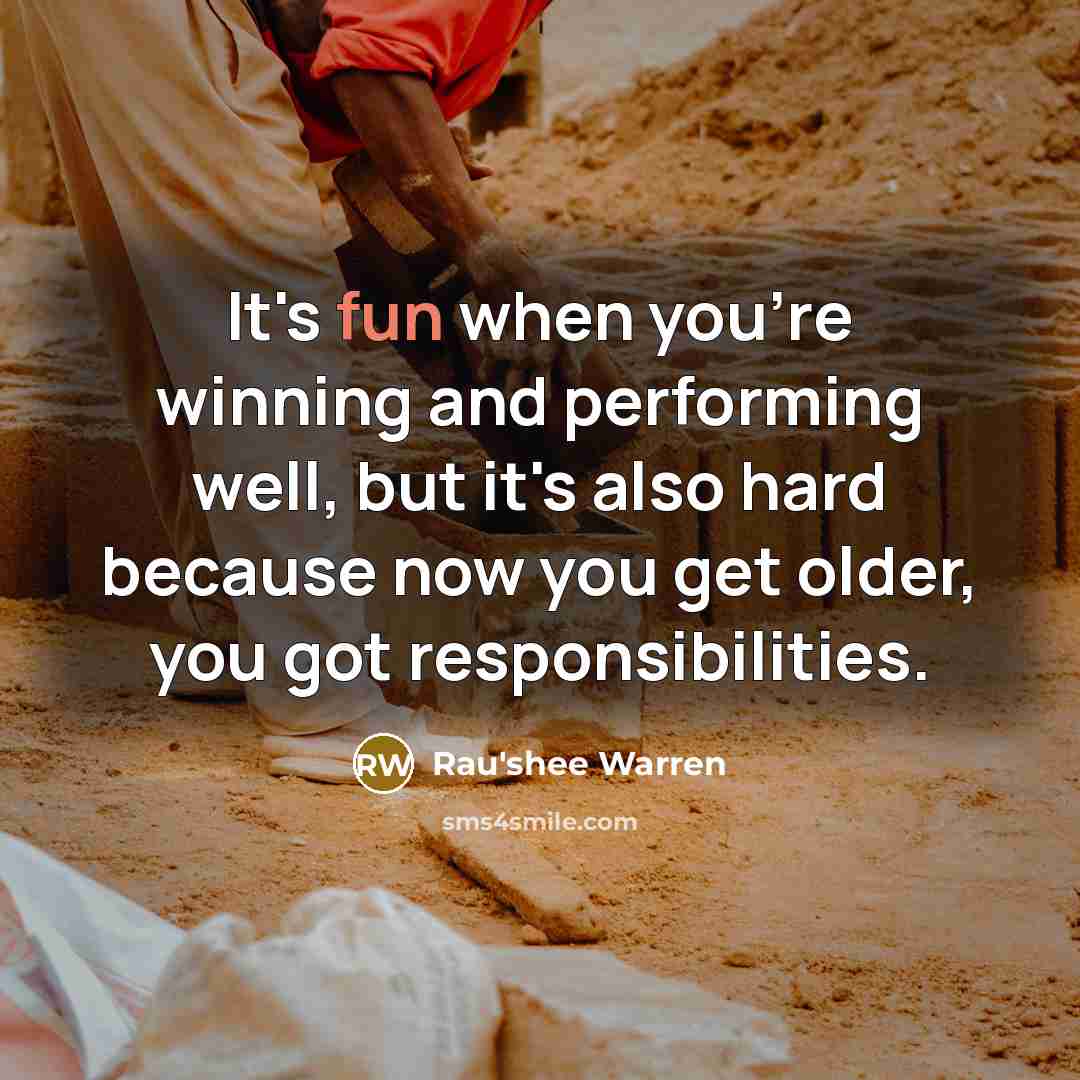 “It's fun when you're winning and performing well, but it's…” quote by Rau'shee Warren