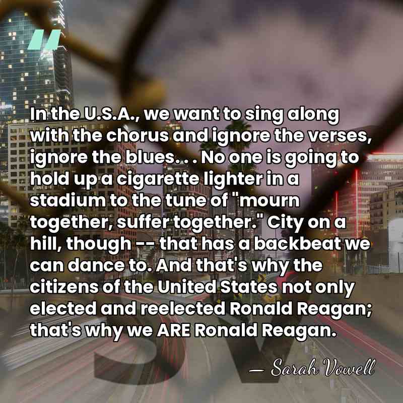 In the U.S.A., we want to sing along with the chorus and&hellip; - Sarah Vowell