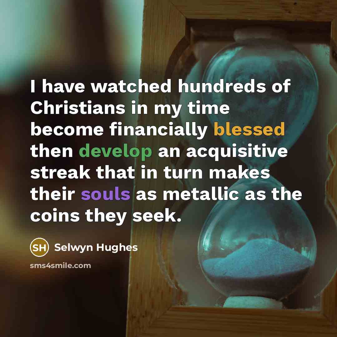 “I have watched hundreds of Christians in my time become…” quote by Selwyn Hughes
