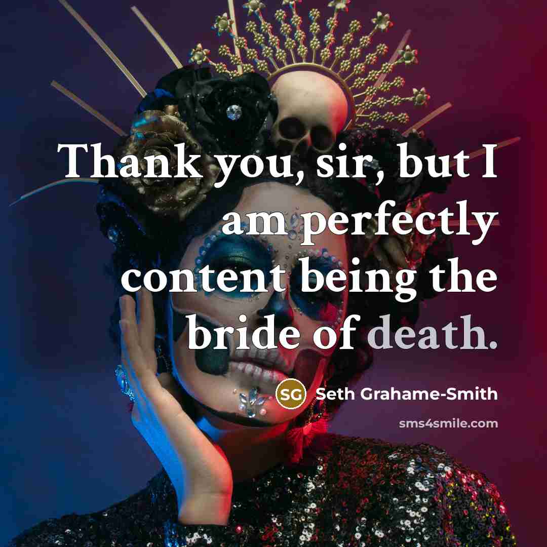 “Thank you, sir, but I am perfectly content being the…” quote by Seth Grahame-Smith