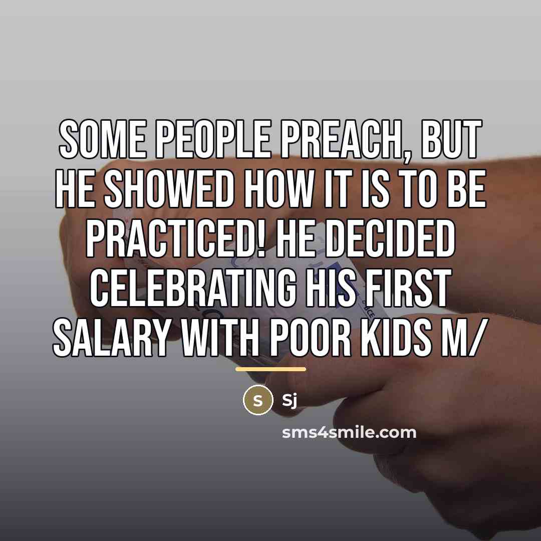 “Some People Preach, But He Showed How It Is To…” quote by Sj