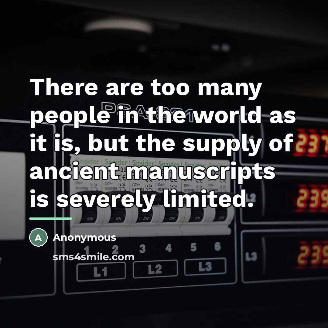 “There are too many people in the world as it…” quote by Anonymous