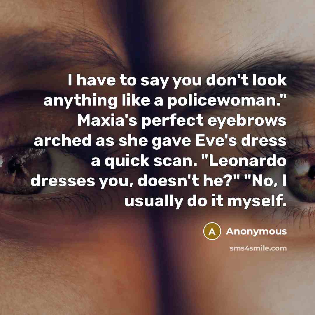 “I have to say you don't look anything like a…” quote by Anonymous