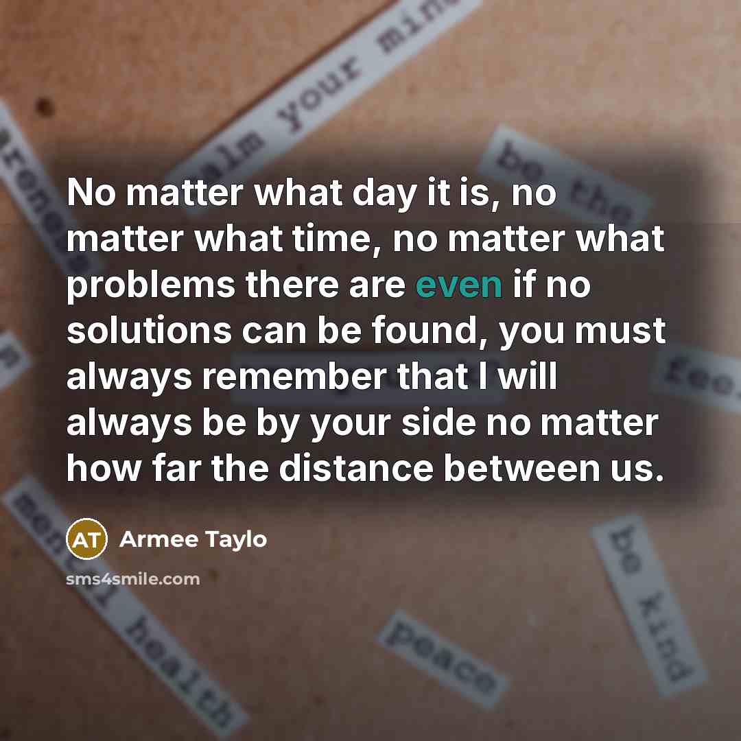 “No matter what day it is, no matter what time,…” quote by Armee Taylo