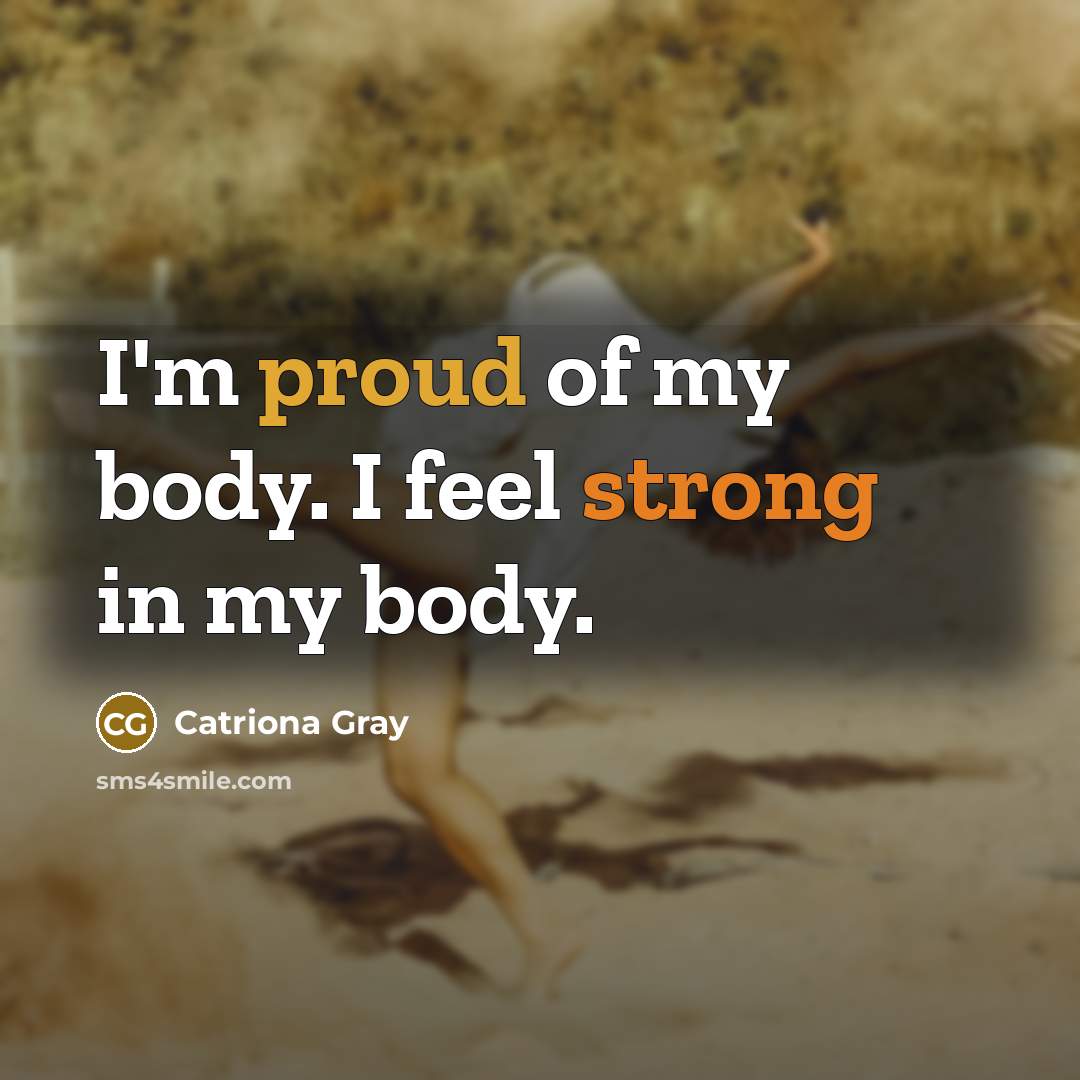 “I'm proud of my body. I feel strong in my…” quote by Catriona Gray