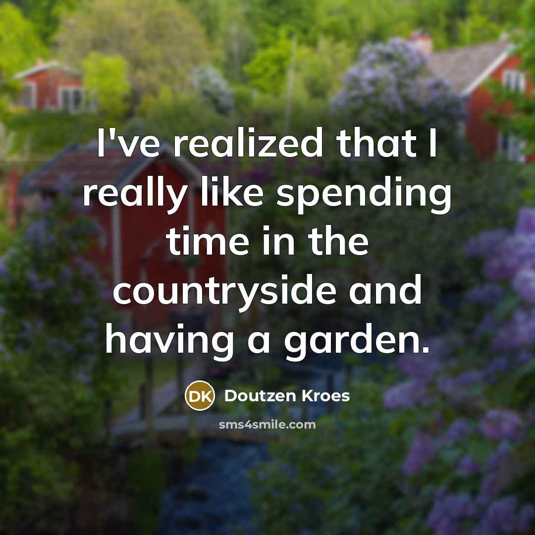 “I've realized that I really like spending time in the…” quote by Doutzen Kroes