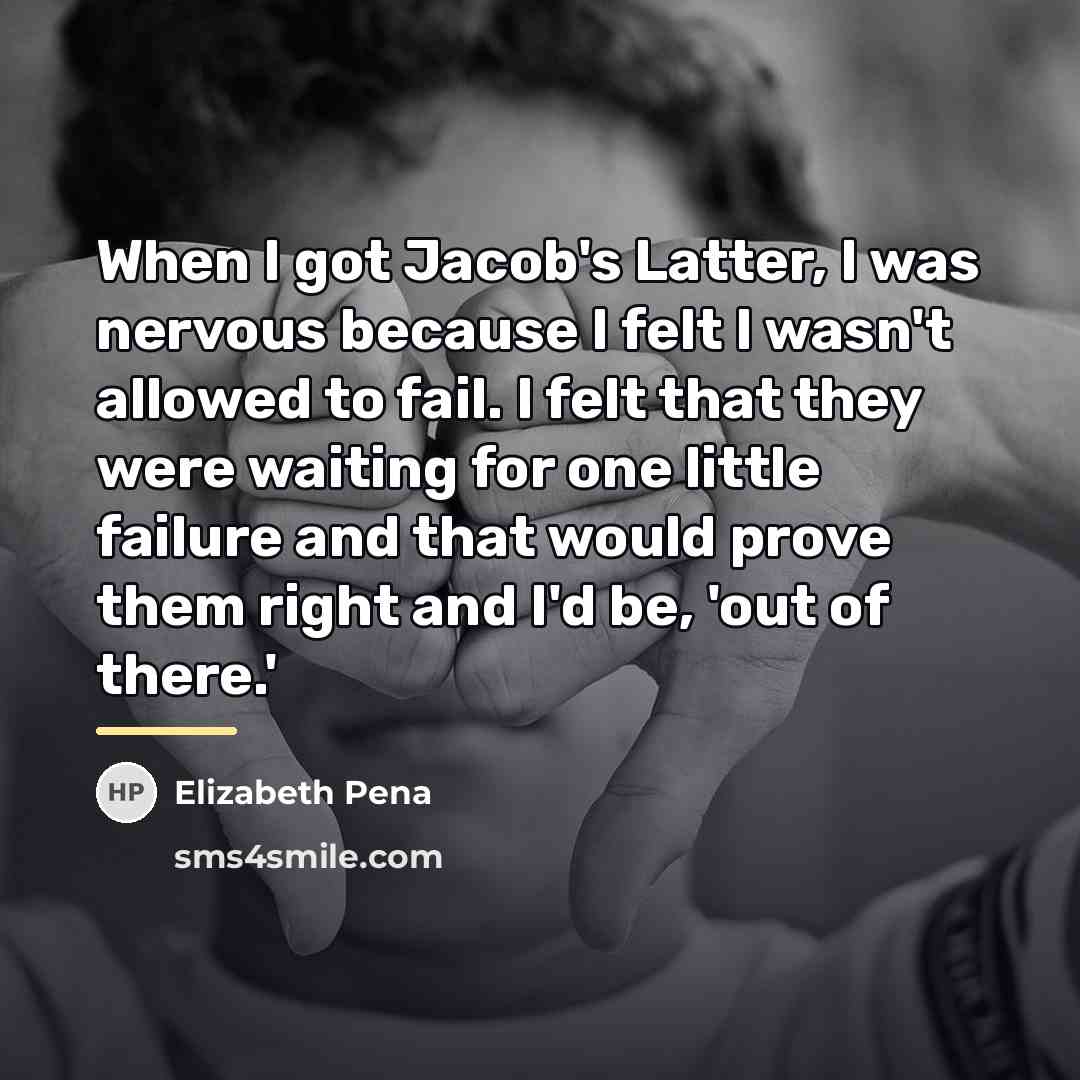 “When I got Jacob's Latter, I was nervous because I…” quote by Elizabeth Pena
