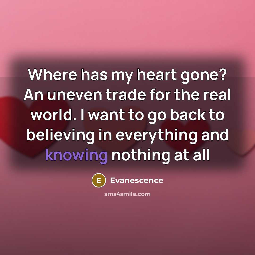 “Where has my heart gone? An uneven trade for the…” quote by Evanescence