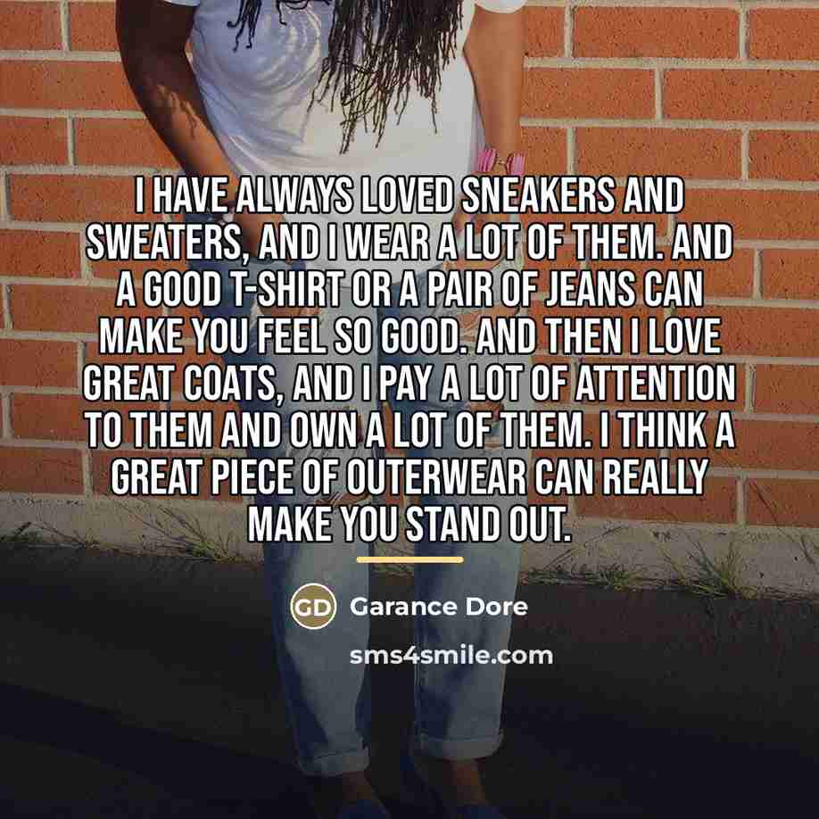 “I have always loved sneakers and sweaters, and I wear…” quote by Garance Dore