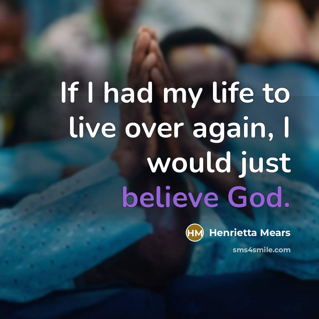 “If I had my life to live over again, I…” quote by Henrietta Mears
