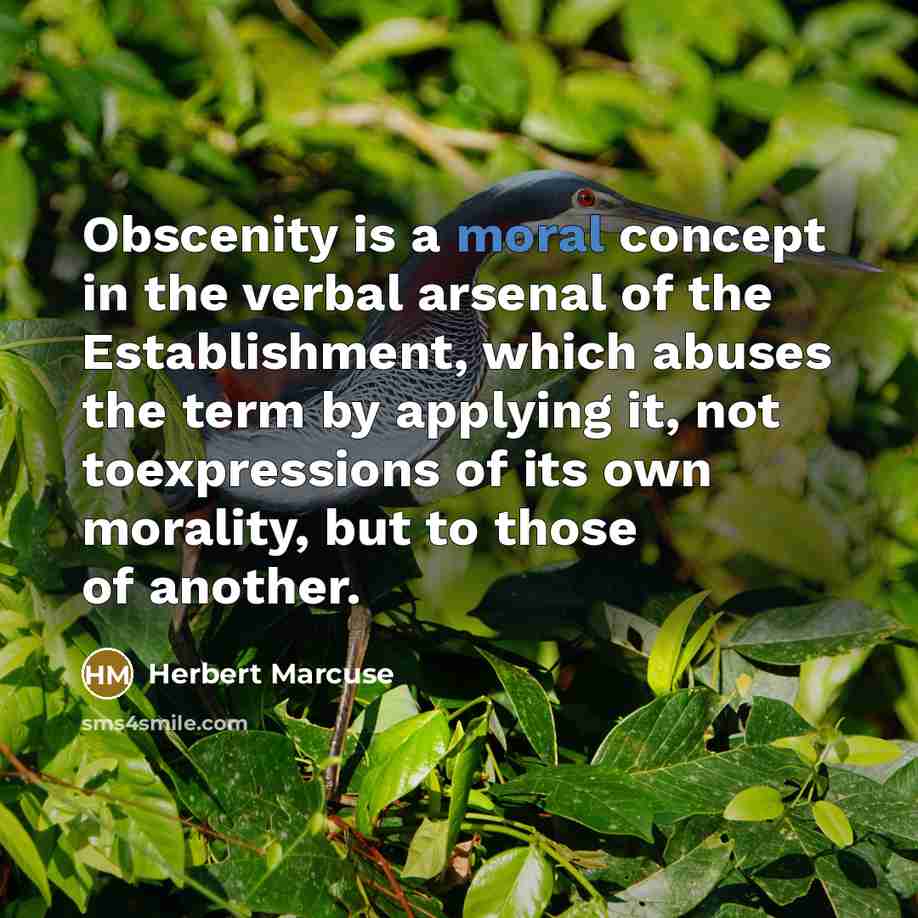 “Obscenity is a moral concept in the verbal arsenal of…” quote by Herbert Marcuse