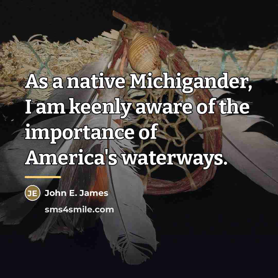“As a native Michigander, I am keenly aware of the…” quote by John E. James
