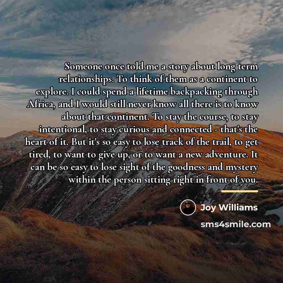 “Someone once told me a story about long term relationships.…” quote by Joy Williams