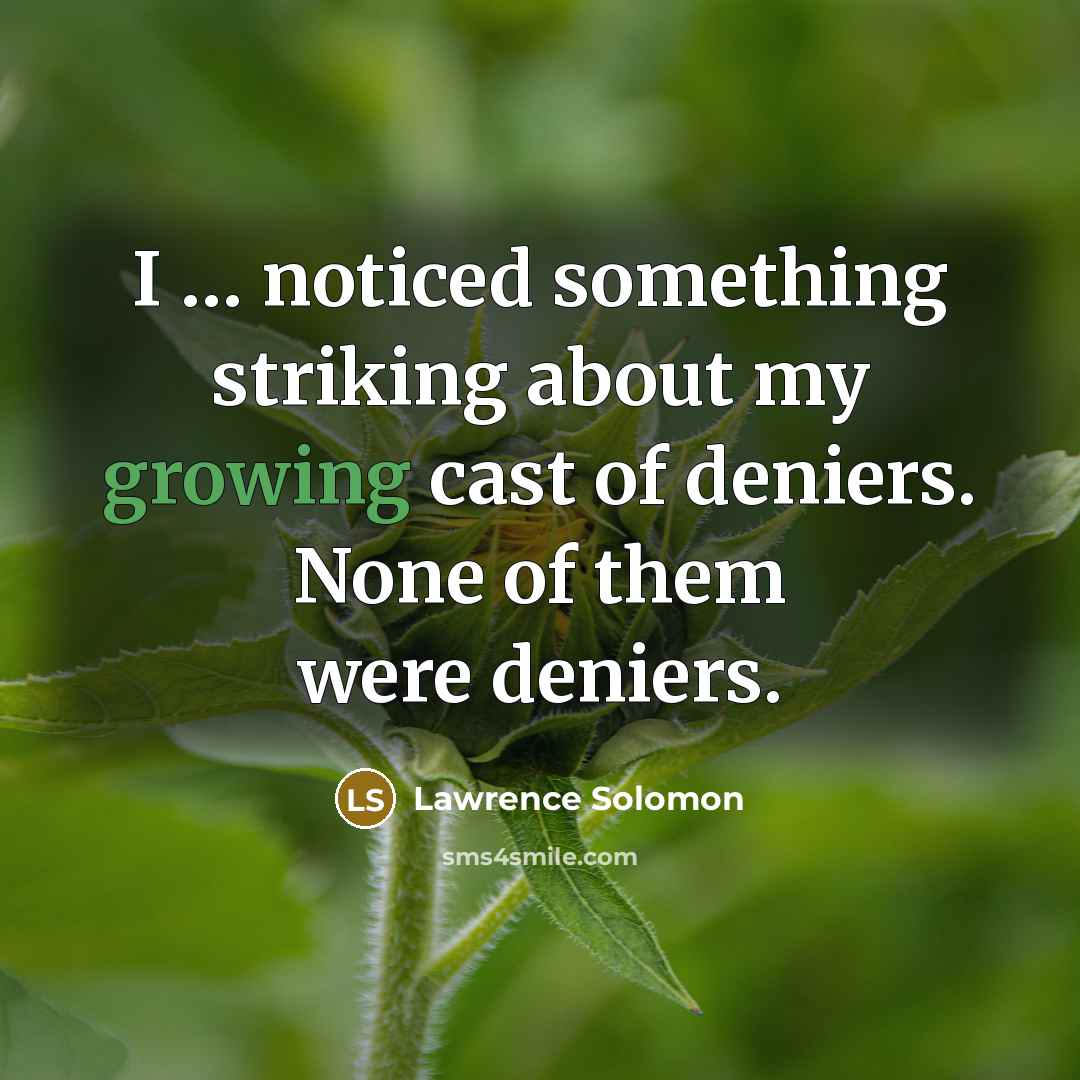 “I … noticed something striking about my growing cast of…” quote by Lawrence Solomon