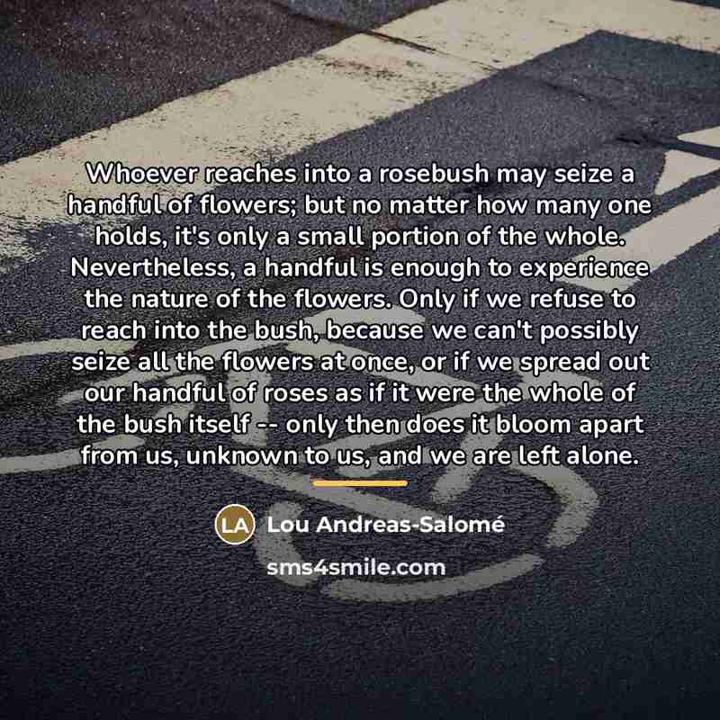“Whoever reaches into a rosebush may seize a handful of…” quote by Lou Andreas-Salomé