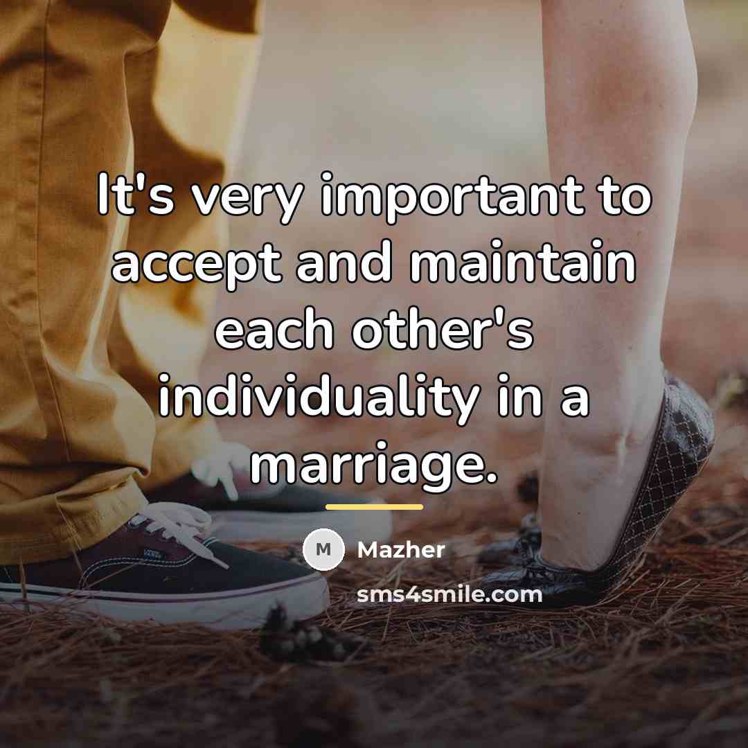 “It's very important to accept and maintain each other's individuality…” quote by Mazher