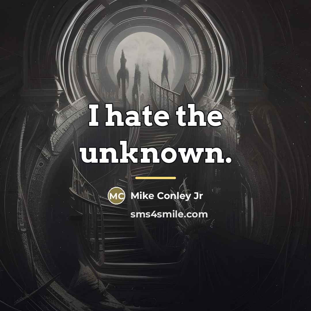 “I hate the unknown.…” quote by Mike Conley Jr