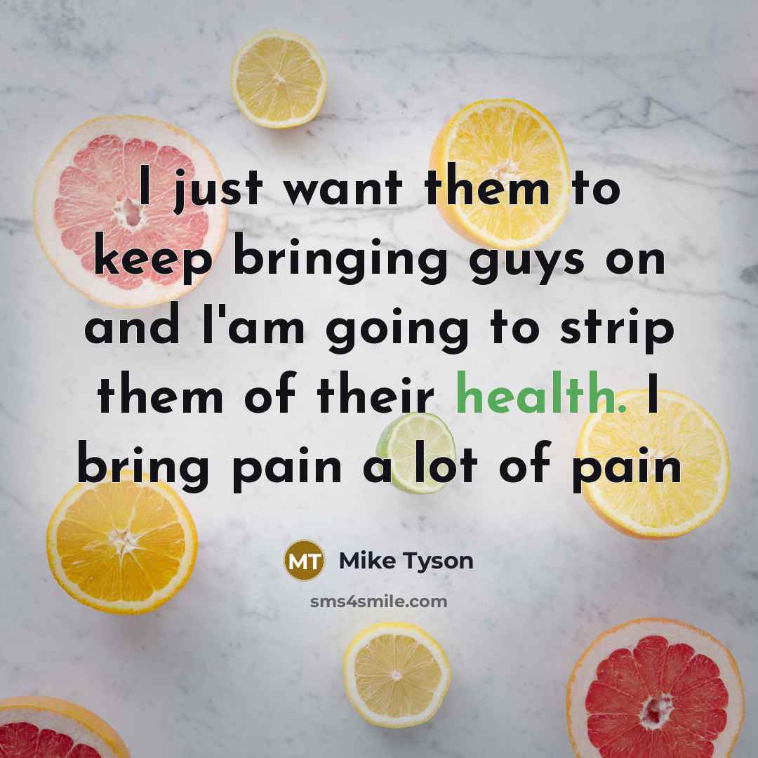 “I just want them to keep bringing guys on and…” quote by Mike Tyson