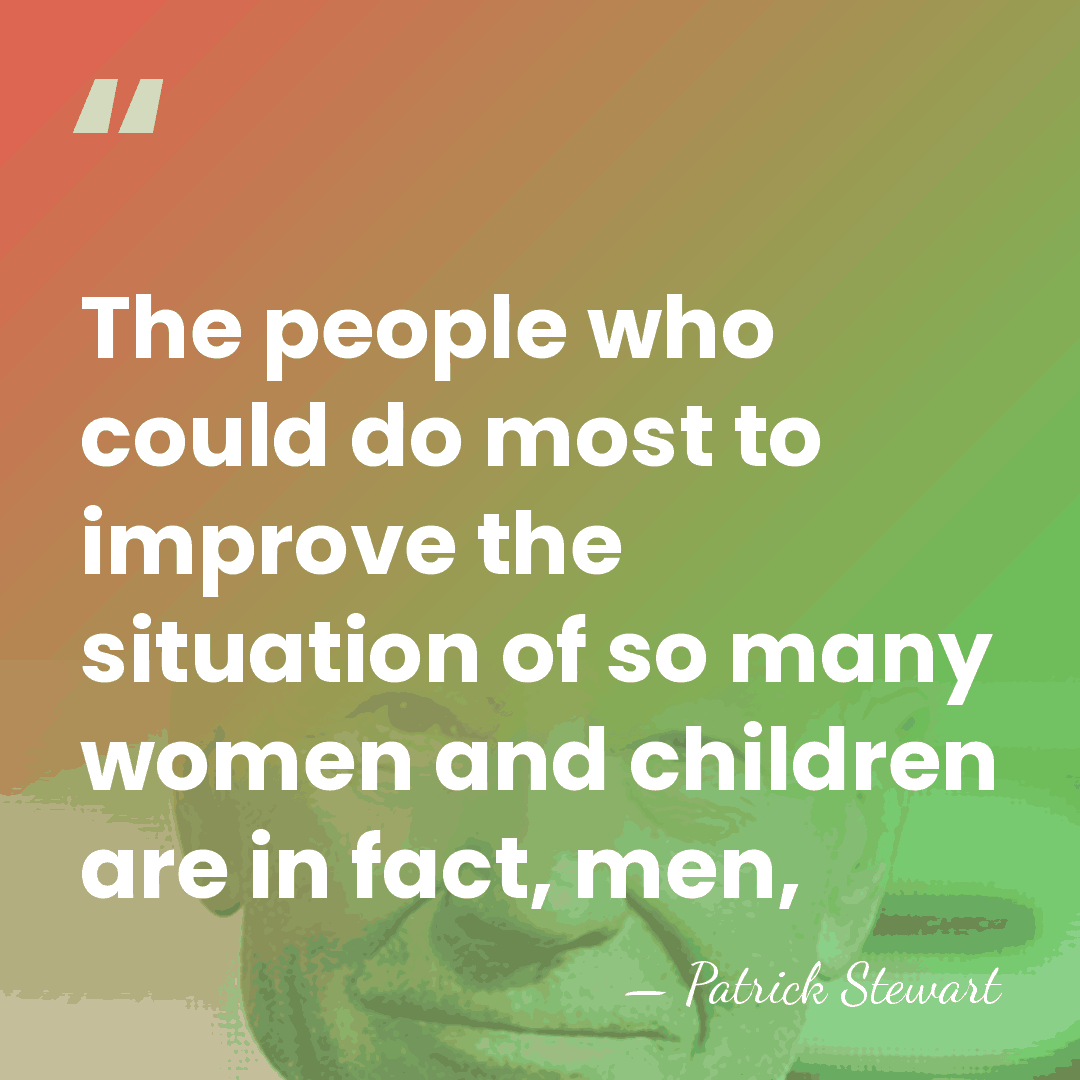 The people who could do most to improve the situation of so&hellip; - Patrick Stewart
