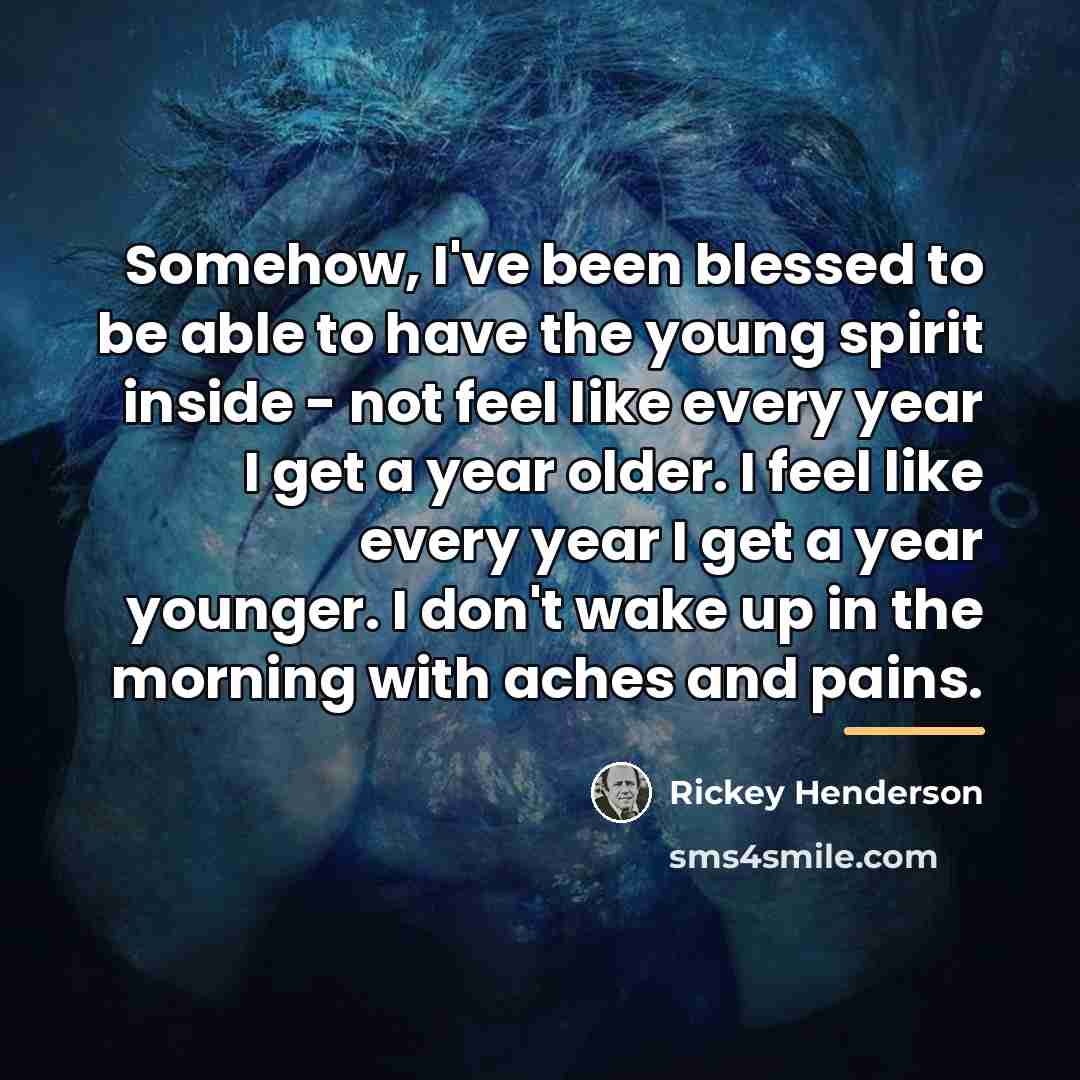 “Somehow, I've been blessed to be able to have the…” quote by Rickey Henderson