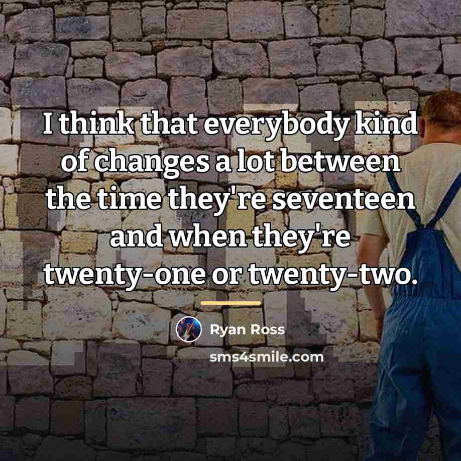 “I think that everybody kind of changes a lot between…” quote by Ryan Ross