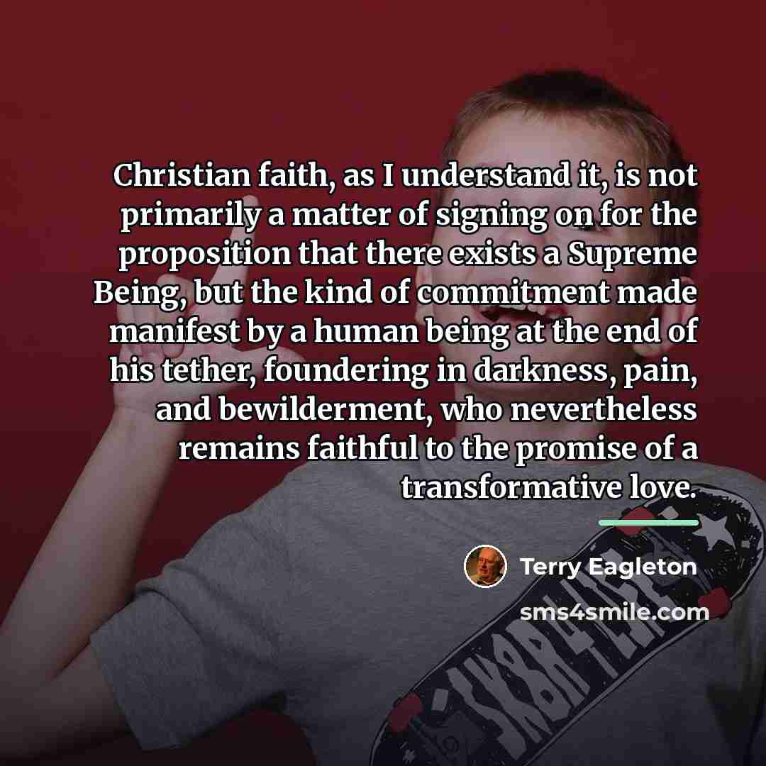 “Christian faith, as I understand it, is not primarily a…” quote by Terry Eagleton