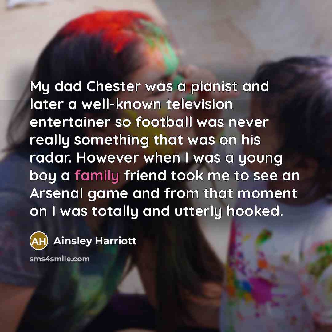 “My dad Chester was a pianist and later a well-known…” quote by Ainsley Harriott