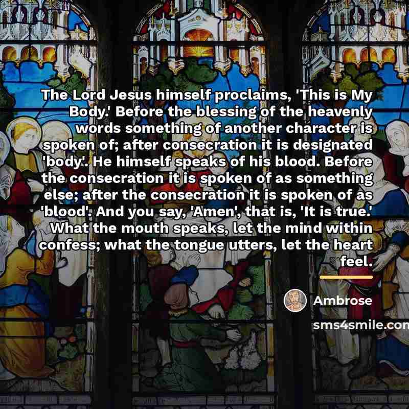 “The Lord Jesus himself proclaims, 'This is My Body.' Before…” quote by Ambrose