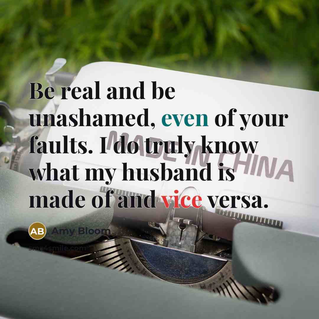 “Be real and be unashamed, even of your faults. I…” quote by Amy Bloom