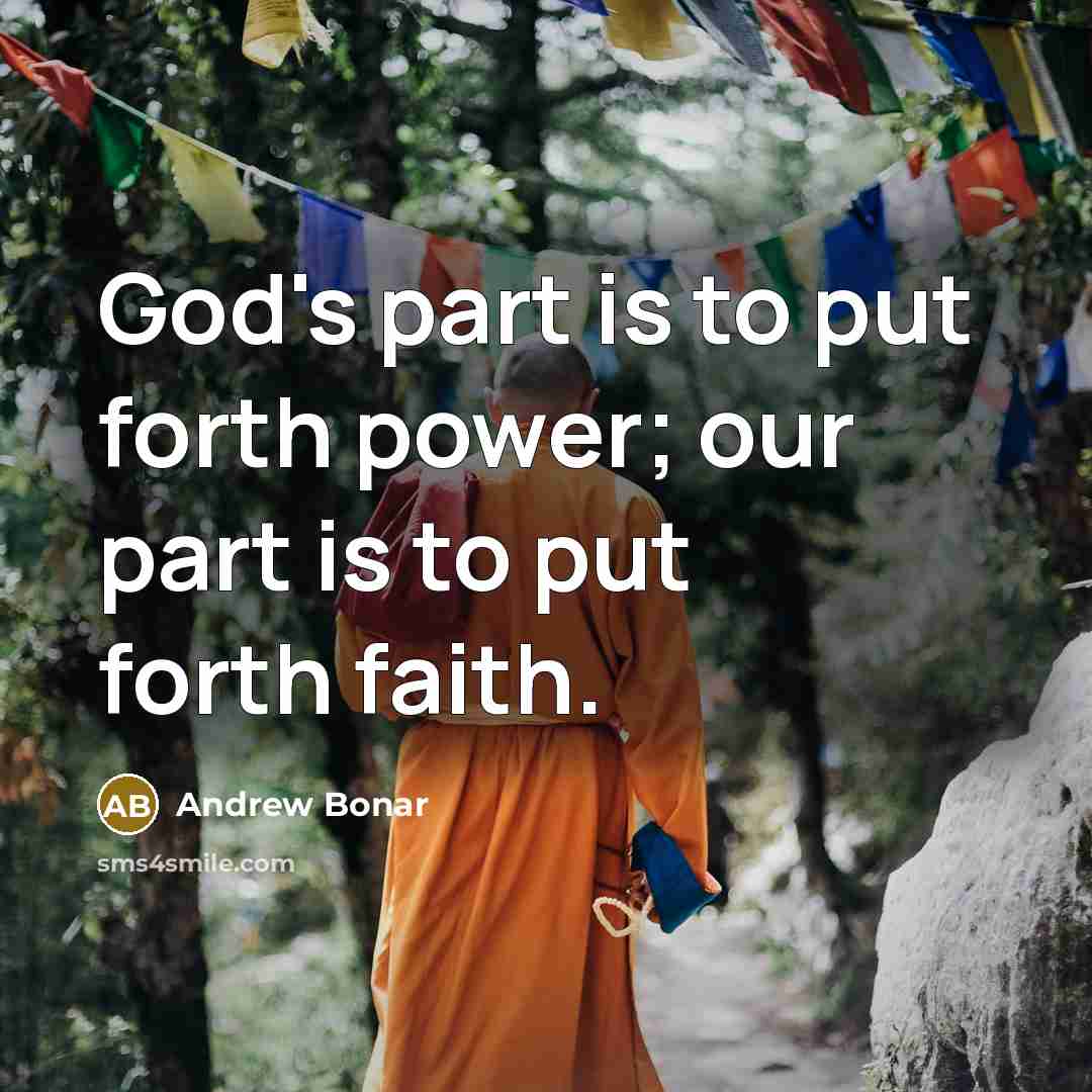 “God's part is to put forth power; our part is…” quote by Andrew Bonar