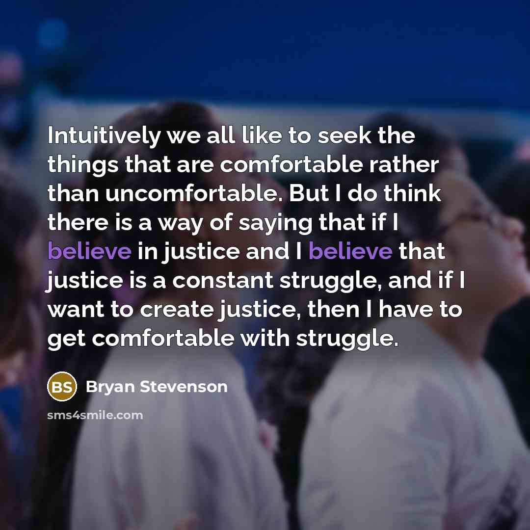 “Intuitively we all like to seek the things that are…” quote by Bryan Stevenson