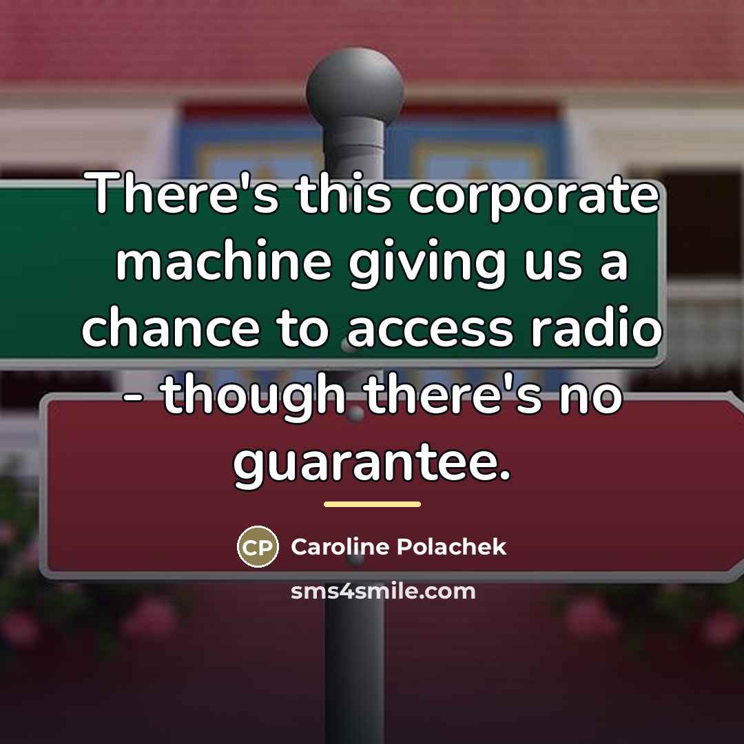 “There's this corporate machine giving us a chance to access…” quote by Caroline Polachek