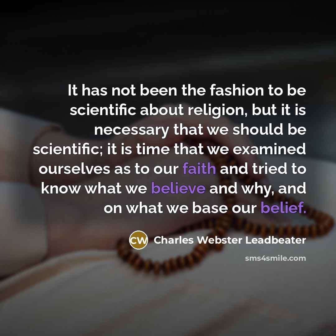 “It has not been the fashion to be scientific about…” quote by Charles Webster Leadbeater