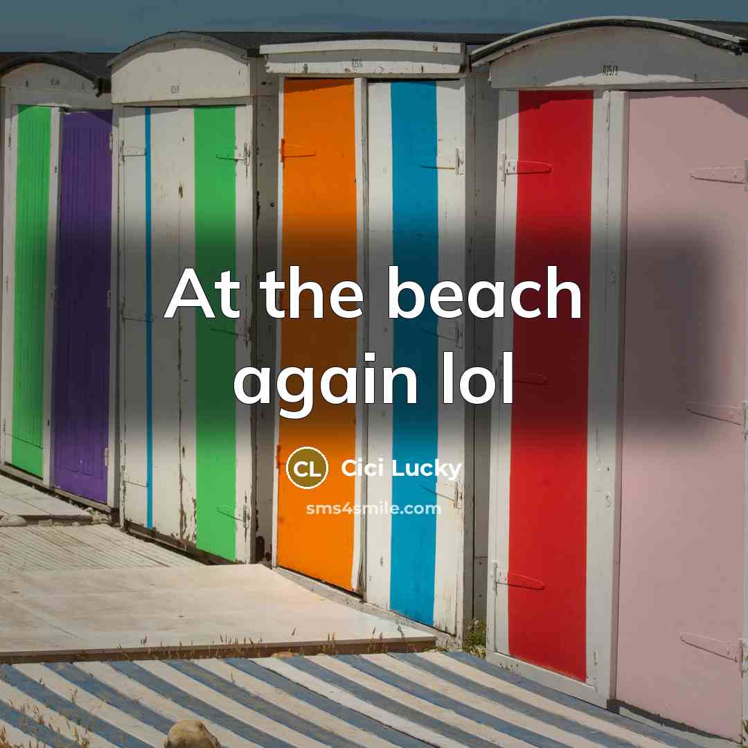 “At the beach again lol…” quote by Cici Lucky