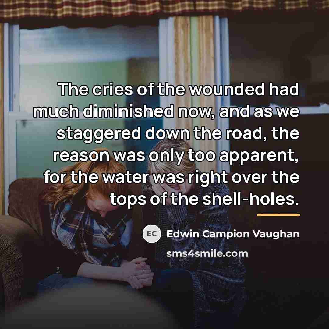 “The cries of the wounded had much diminished now, and…” quote by Edwin Campion Vaughan