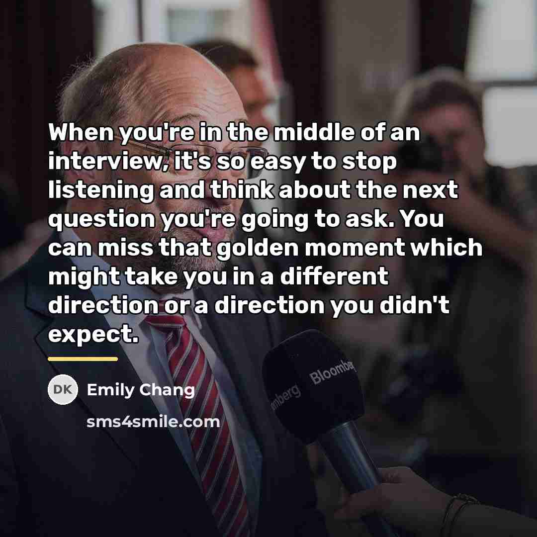 “When you're in the middle of an interview, it's so…” quote by Emily Chang