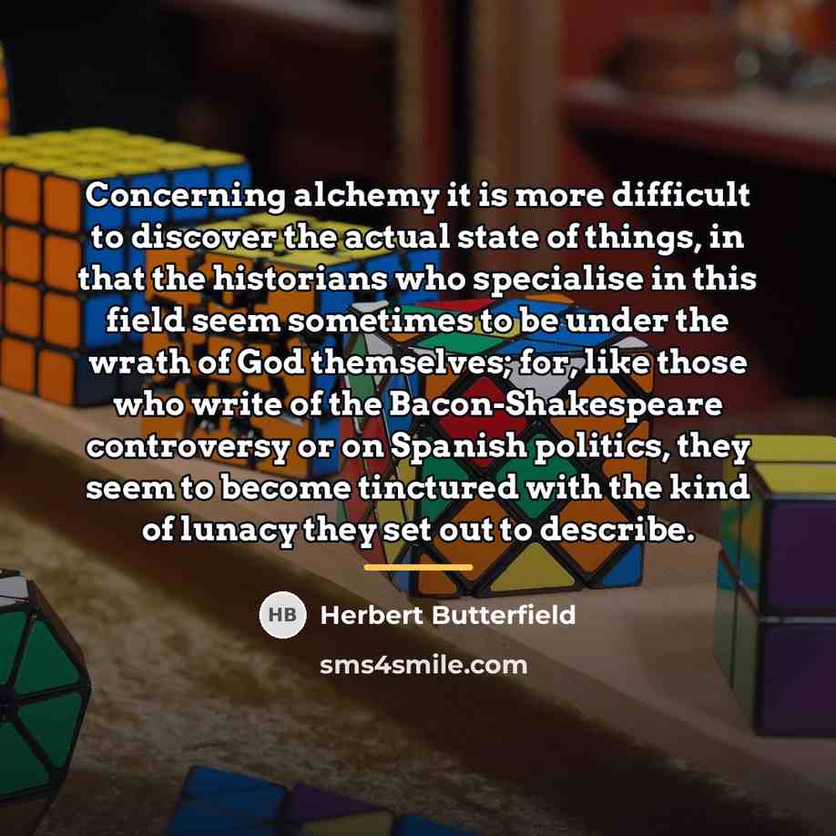 “Concerning alchemy it is more difficult to discover the actual…” quote by Herbert Butterfield