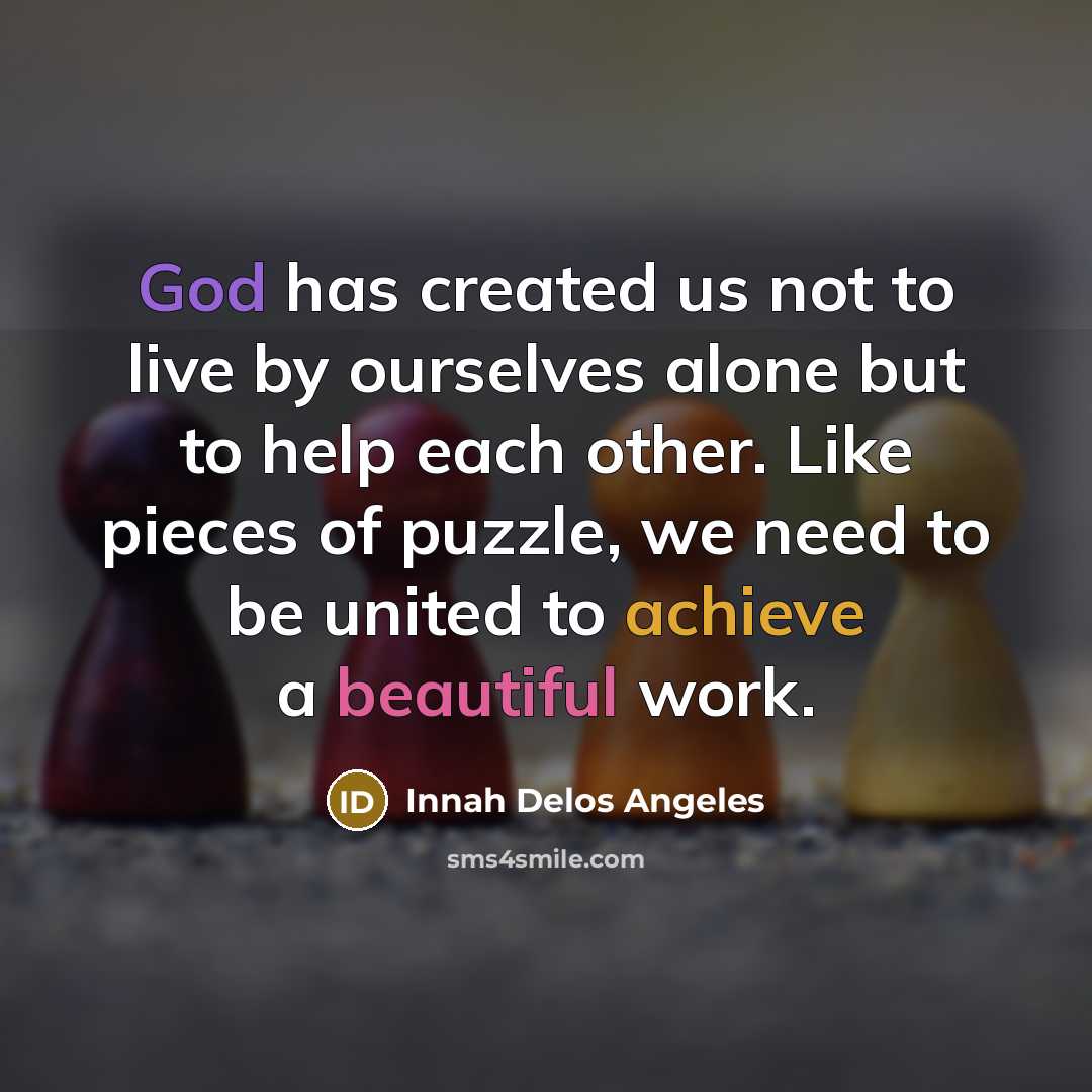 “God has created us not to live by ourselves alone…” quote by Innah Delos Angeles