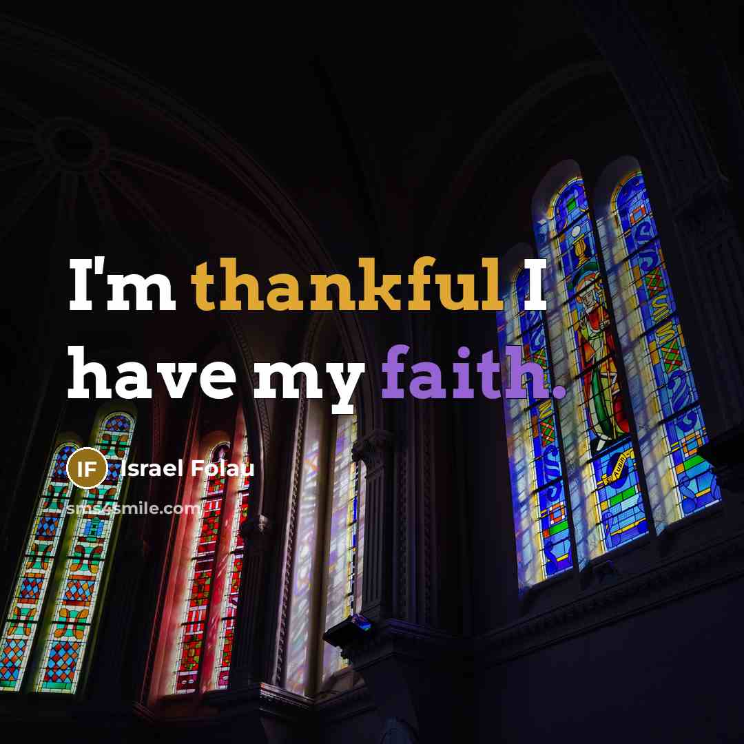 “I'm thankful I have my faith.…” quote by Israel Folau