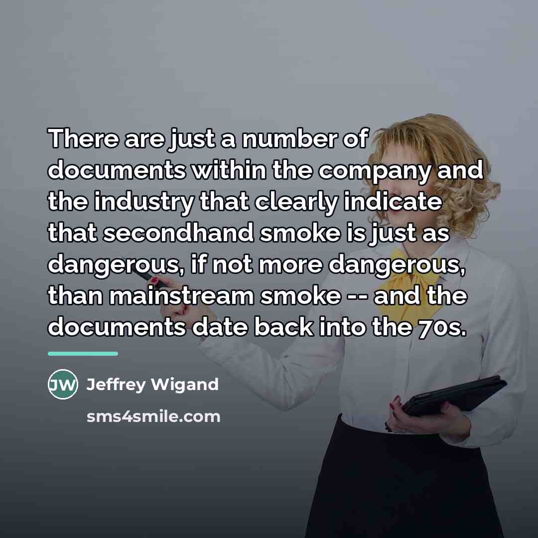 “There are just a number of documents within the company…” quote by Jeffrey Wigand