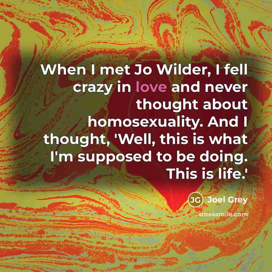 “When I met Jo Wilder, I fell crazy in love…” quote by Joel Grey